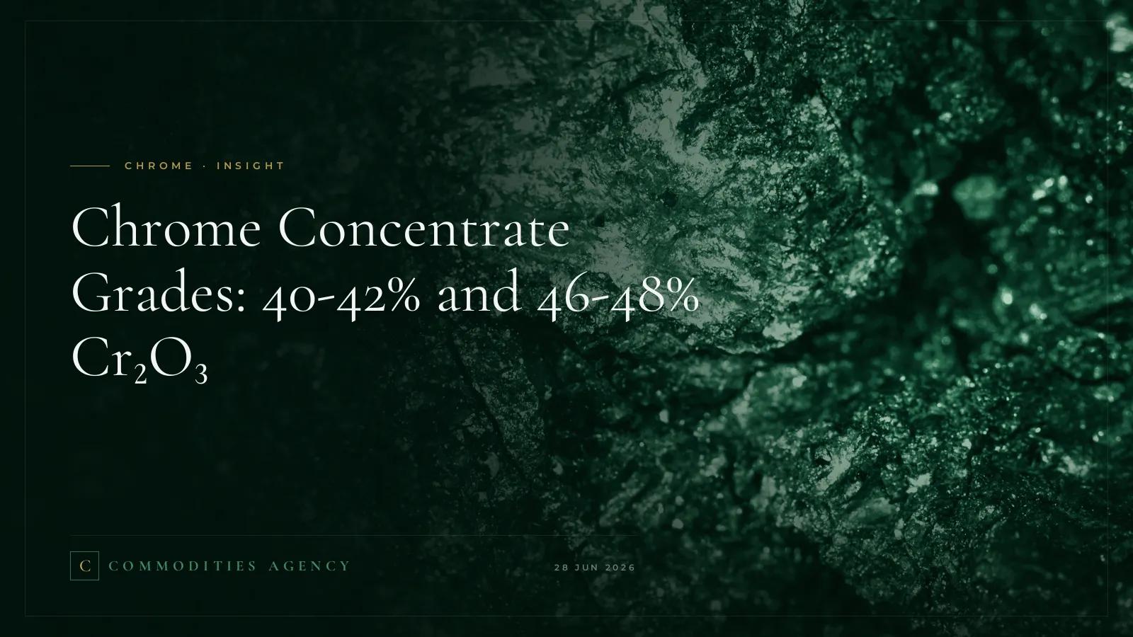 Chrome Concentrate Grades: 40-42% and 46-48% Cr₂O₃