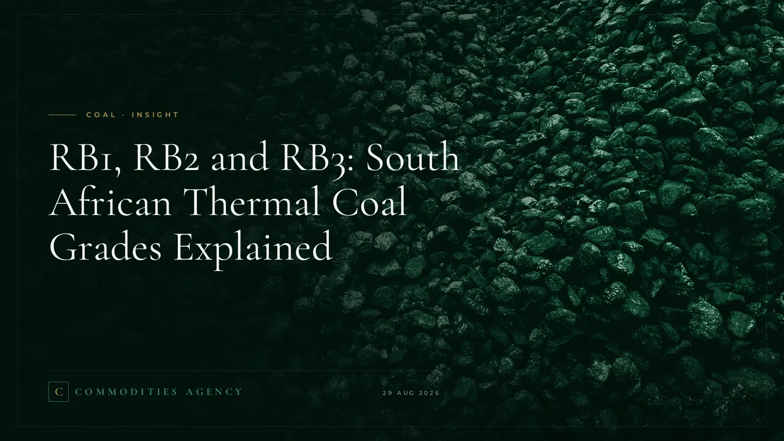 RB1, RB2 and RB3: South African Thermal Coal Grades Explained