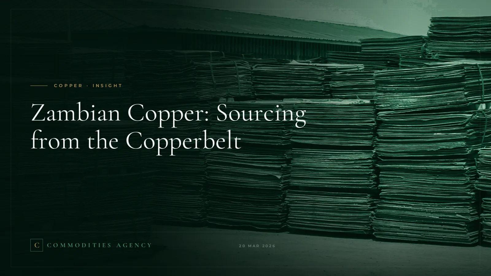 Zambian Copper: Sourcing from the Copperbelt